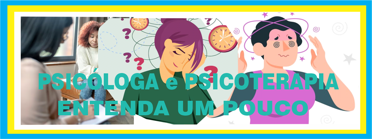 Cabeçalho psicóloga e psicoterapia entenda um pouco